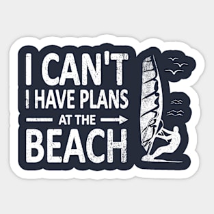 I CAN'T I Have PLANS at the BEACH Funny Windsurfing White Sticker